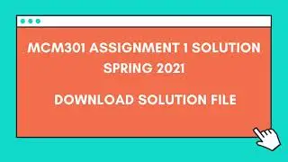 MCM301 Assignment 1 solution Spring 2021