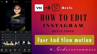 Instagram reels editing in VN app/make smooth slow&fast video's/easy to use 
