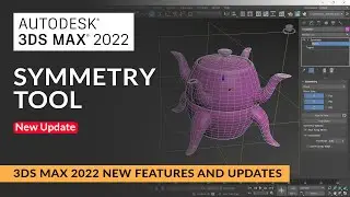 Symmetry Tool New Update | 3ds Max 2022 New Features and Updates
