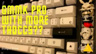 GMMK PRO Thoccs on a Budget!!