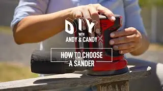 How to Choose a Sander: A Sanders Buyers Guide | Ozito DIY with Andy & Candy