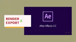 Render and Export video in After Effects - 2020