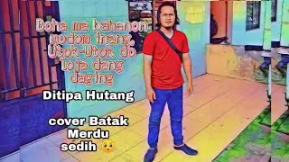DITIPA HUTANG //Lagu Batak Cover Terbaru