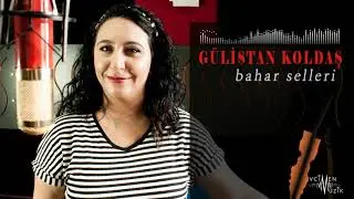 Gülistan Koldaş ft. Kutsal Evcimen - Bahar Selleri (Official Audio)