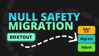Migrating to null safety