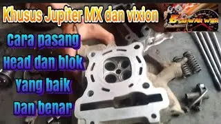 cara pasang  head/ kop  jupiter mx dan vixion