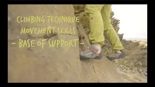 Climbing Movement Skills 1: Base Of Support