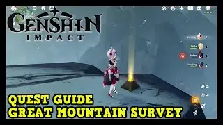 Genshin Impact The Great Mountain Survey World Quest Guide (Survey Beacon Locations)