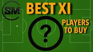 SM2021 BEST 11 PLAYERS | TOP ELEVEN | BEST VALUE FOR MONEY | PLAYERS TO BUY | SUPER SUB.