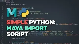 Automate Import into Maya - Simple Python