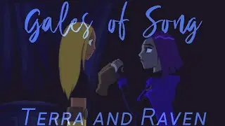 Gale of Songs pt4 - Terra and Raven