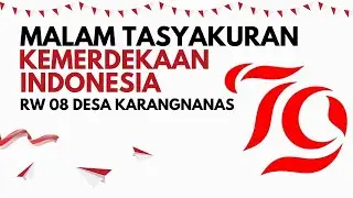 MALAM TASYAKURAN HUT RI KE-79 || RW 08 DESA KARANGNANAS - GANDULEKOR