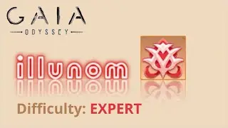 Gaia Odyssey - The illunom realm - Difficulty: Expert