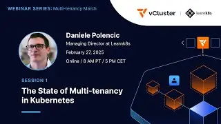 Session 1: The State of Multi-tenancy in Kubernetes