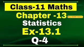 Ex-13.1 Q-4 Class 11 Maths Chapter 13 ( Statistics ) NCERT Maths