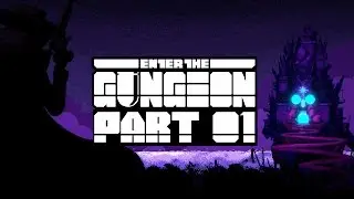 Let's Play Enter the Gungeon - Part 1 - Pee Shooter
