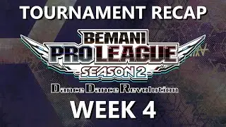 BPL Dance Dance Revolution - Week 4 Recap