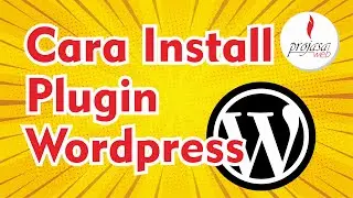 Cara Install Plugin Wordpress Dalam 20 Detik