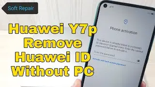 Without PC!!! Huawei Y7p ART-L29 (C432), Remove Huawei ID, Bypass FRP.