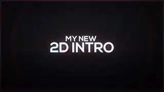 4K | 2D INTRO | Как вам мое новое 2D INTRO?