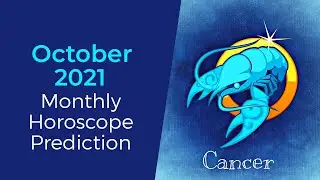 October 2021 Cancer Monthly Horoscope Prediction | Cancer Moon Sign Predictions October 2021