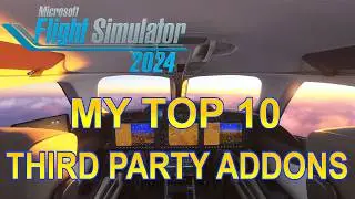 My Top 10 Third Party Addons for MSFS 2024