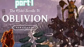 Oblivion remastered: part 1, leaving the sewers
