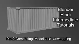 Completing Model and Unwrapping| (Hindi)  Blender Intermediate Tutorial series | Part 2