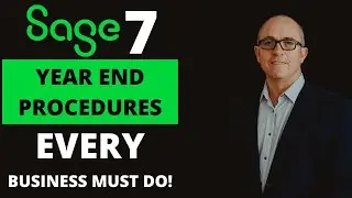 Sage Year end 2024! 7 procedures EVERY business MUST do!