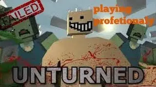 Unturned : Playing With Friends
