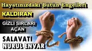 Zenginliğin Kapısını Açan, Gizli Sırları Gösteren & SALAVATI NURUL ENVAR (Işıkların Işığı)