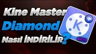 Kinemaster Diamond Nasil İndirilir 2020 ? (rotsuz)