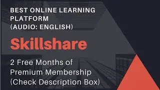 Skillshare - Best online learning platform (2 Free Months Premium Membership)
