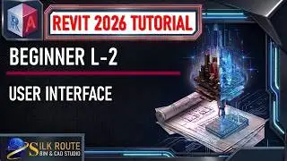 Revit 2026 Tutorial for Beginners | User Interface (L2)