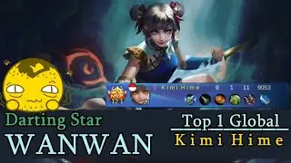 Easy Win-Win with WANWAN | Top 1 Global Gameplay by K i m i  H i m e | Mobile Legends Bang Bang