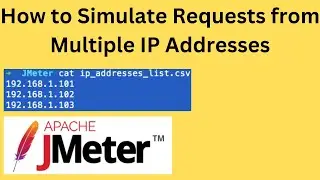 JMeter Tutorial 7| IP Spoofing with JMeter: How to Simulate Requests from Multiple IP Addresses