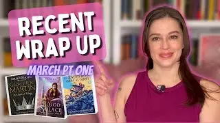 RECENT WRAP UP || march pt 1