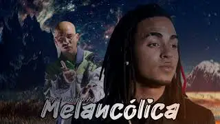 MELANCOLICA - [NUEVO 2023]
