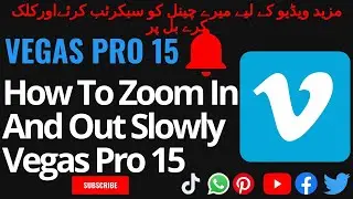 How To Zoom In And Out Slowly||Vegas Pro 15 ,16,17