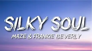 Maze Feat. Frankie Beverly - Silky Soul (Throwback)