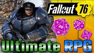 Fallout 76 Ultimate RPG Overhaul!