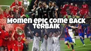 NEVER GIVE UP🔥🔥 MOMEN EPIC COME BACK PERTANDINGAN SEPAK BOLA TERBAIK [LIGA CHAMPIONS]