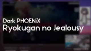 Dark PHOENiX - Ryokugan no Jealousy [Green-Eyed Monster] +HD 99.88% FC #1