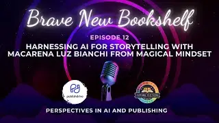 Harnessing AI for Storytelling with Macarena Luz Bianchi from Magical Mindset