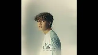 Noak Hellsing - Good Enough (Audio Video)