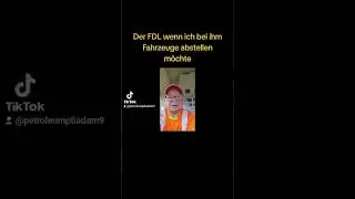 Wie manche FDL reagieren wenn ich Fahrzeuge bei ihnen Abstellen möchte. 😀