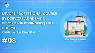 DevOps Course By DDevOps Academy #8: Version Control System
