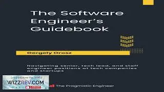 The Software Engineer's Guidebook: Navigating senior tech lead and staff engineer