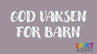 God vaksen for barn