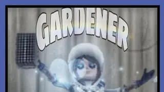 Identity V| Pro Gardener Guide